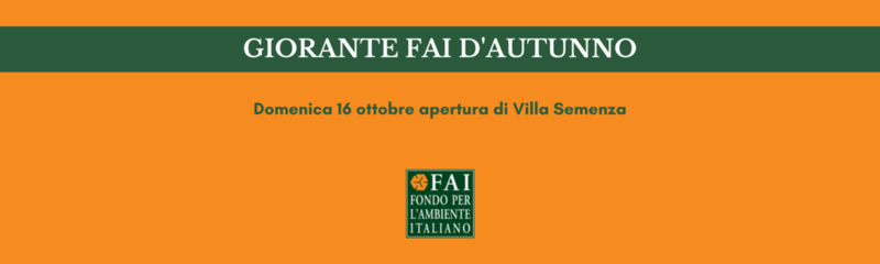 Apertura e visita guidata di Villa Semenza - Giornate FAI d'Autunno