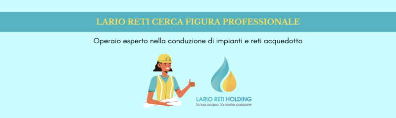 Lario Reti Holding cerca figura professionale